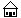 A house indicates a hut, cabin, pavilion, or other building